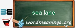 WordMeaning blackboard for sea lane